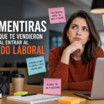 5 mentiras sobre el mundo laboral